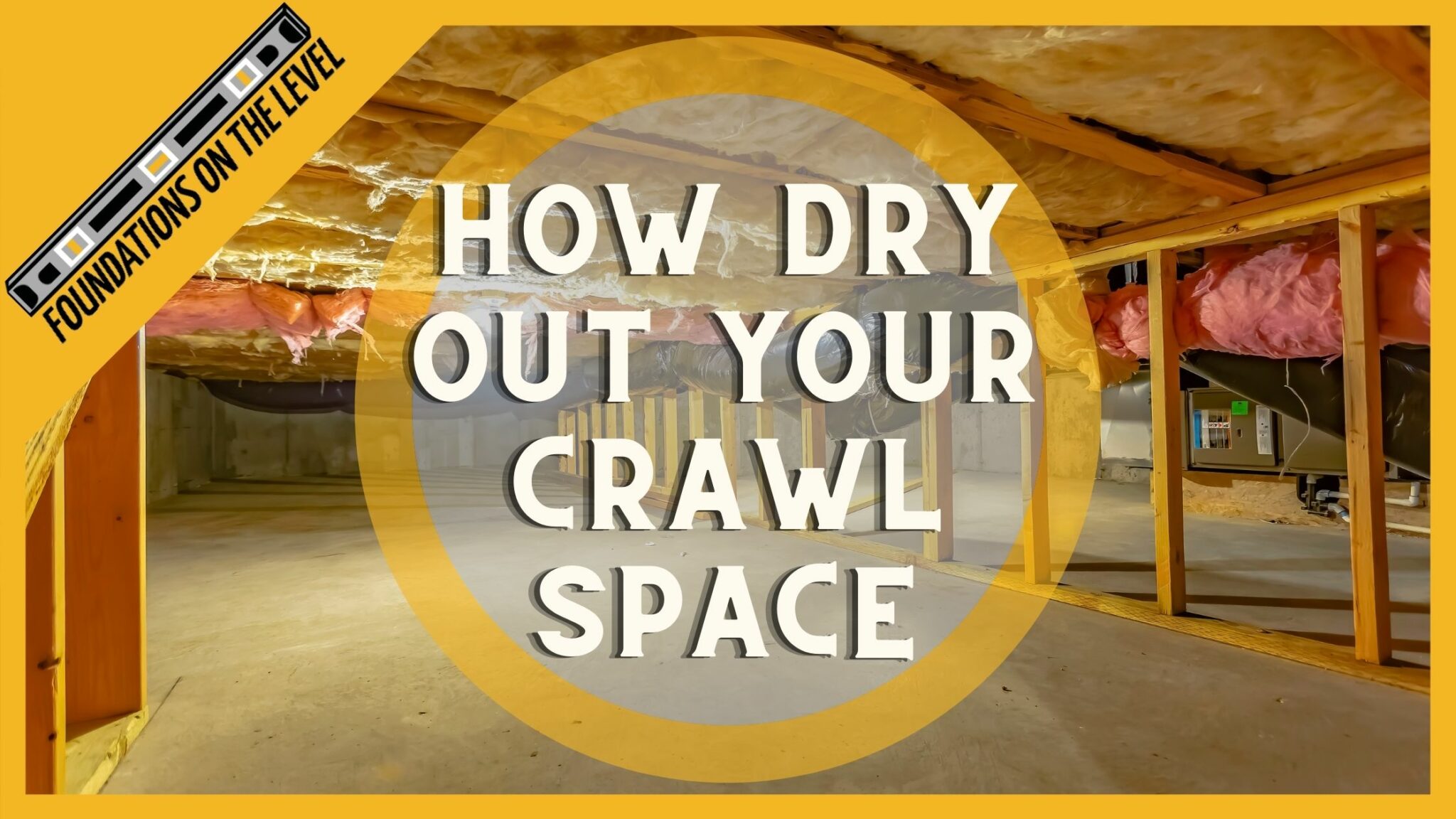 How To Dry Out Crawl Space Quickly